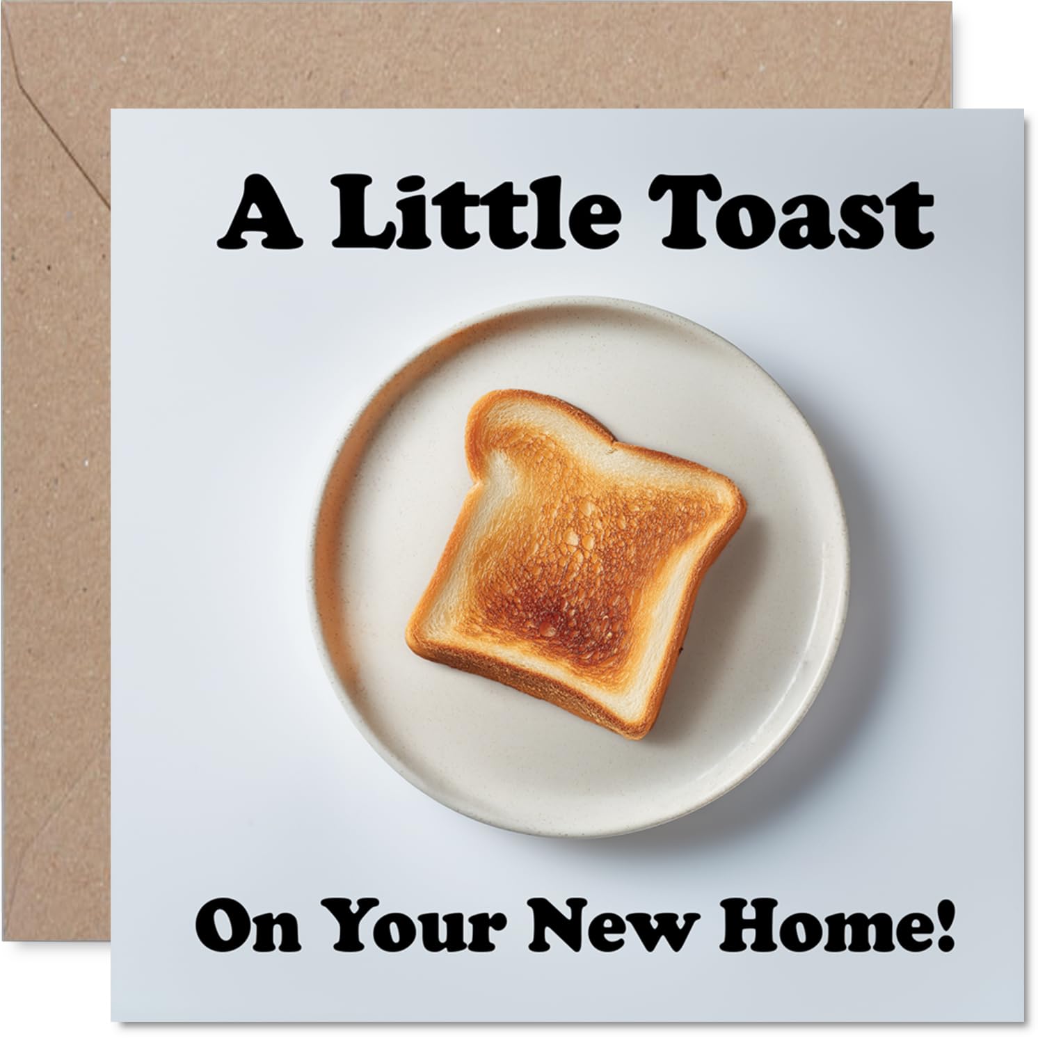 Funny New Home Card - A Slice of Humour for Their Big Move - Playful Toast on a Plate Design - Witty Pun to Make Them Smile - 145mm Square, Envelope Included