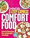 Cooking Light 3-Step Express: Comfort Food: Hearty Favorites for Weeknight Cravings