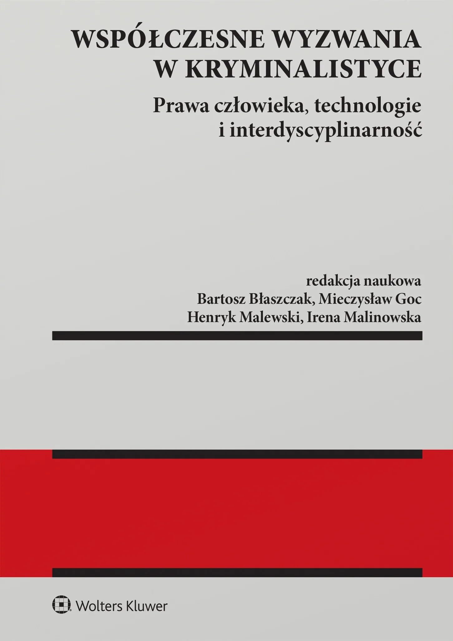 Współczesne wyzwania w kryminalistyce: Prawa człowieka, technologie i interdyscyplinarność