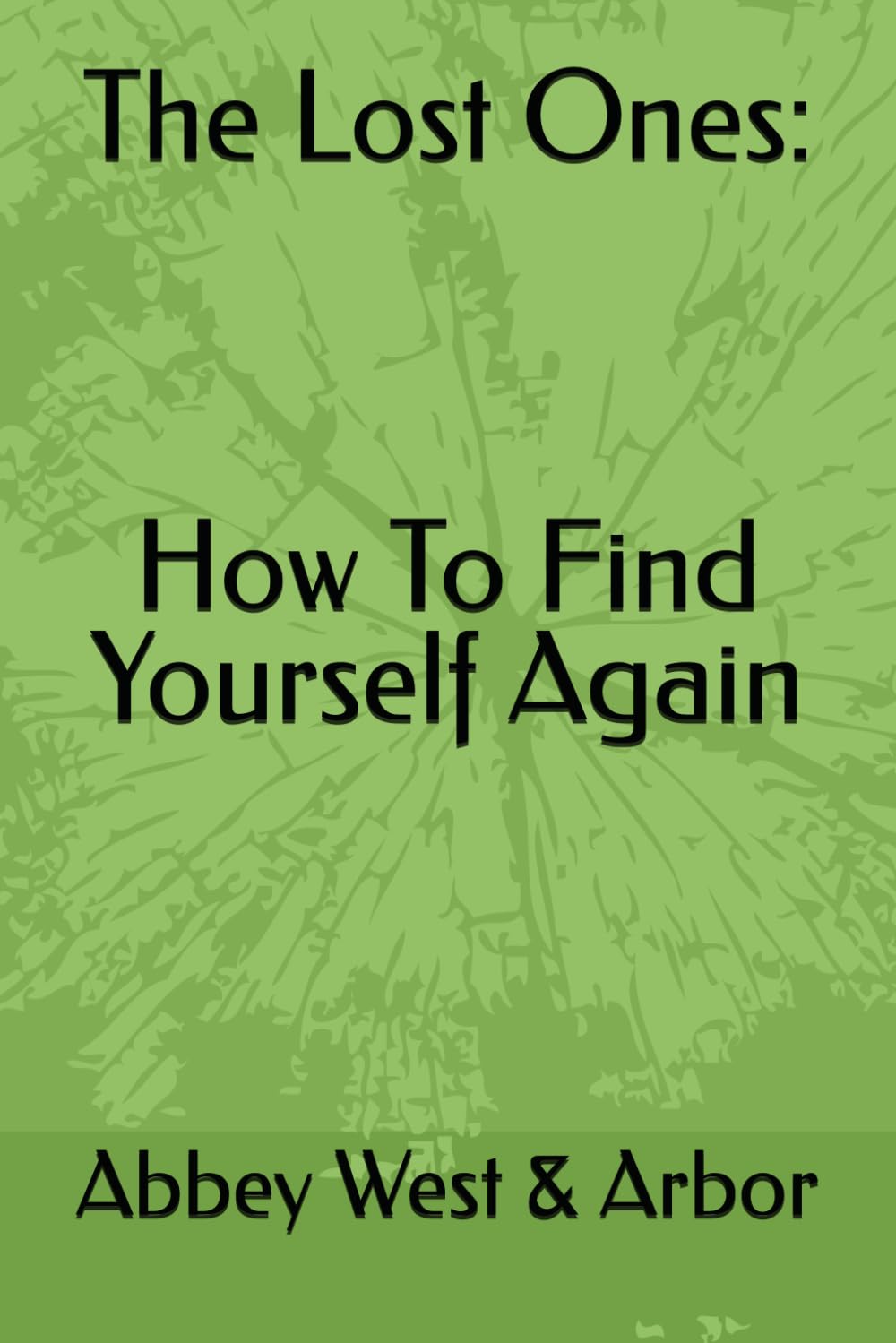 The Lost Ones: How to Find Yourself Again