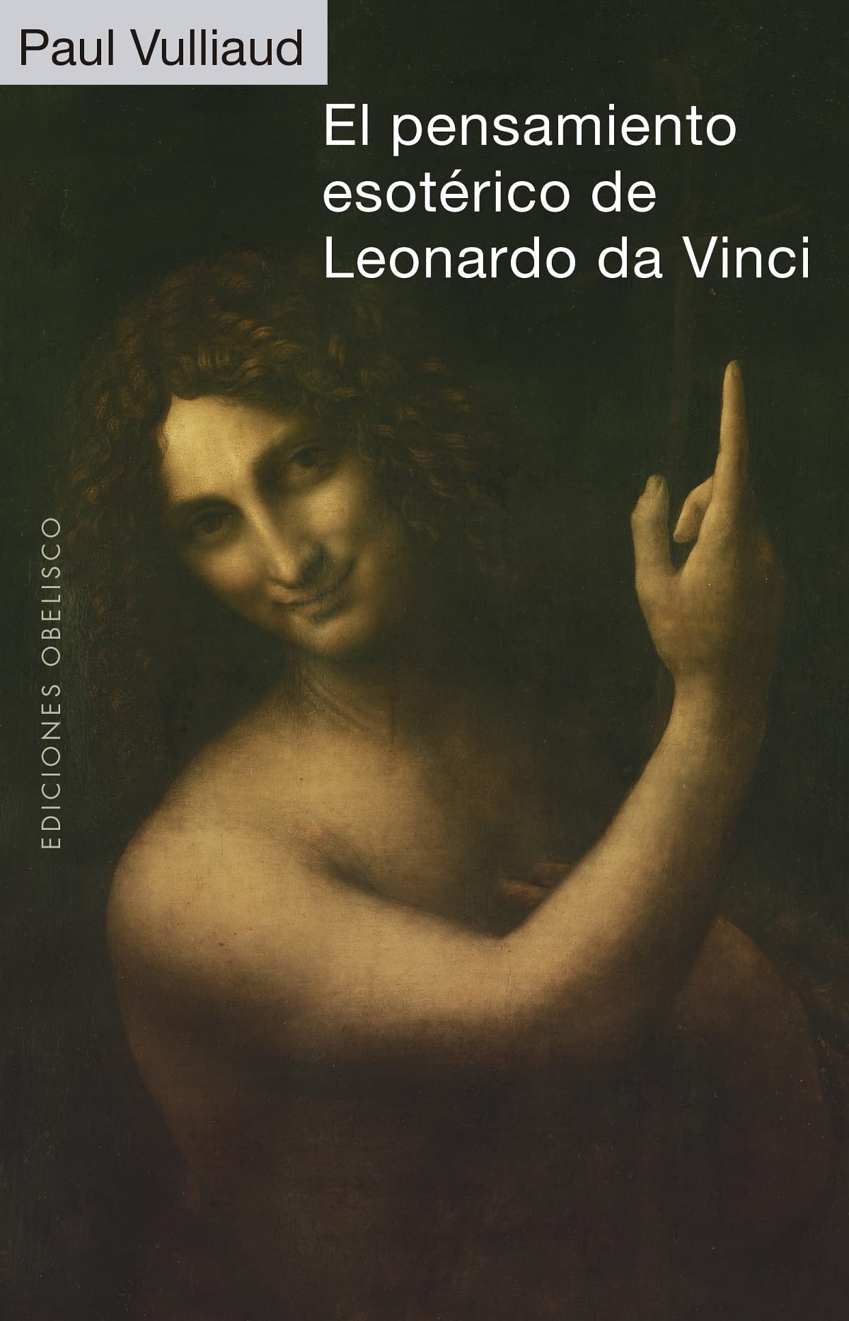El Pensamiento Esoterico de Leonardo Da Vinci (Estudio y documentos)