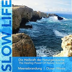 Die Heilkraft der Naturger&auml;usche - Meeresbrandung/Ocean Waves Titelbild