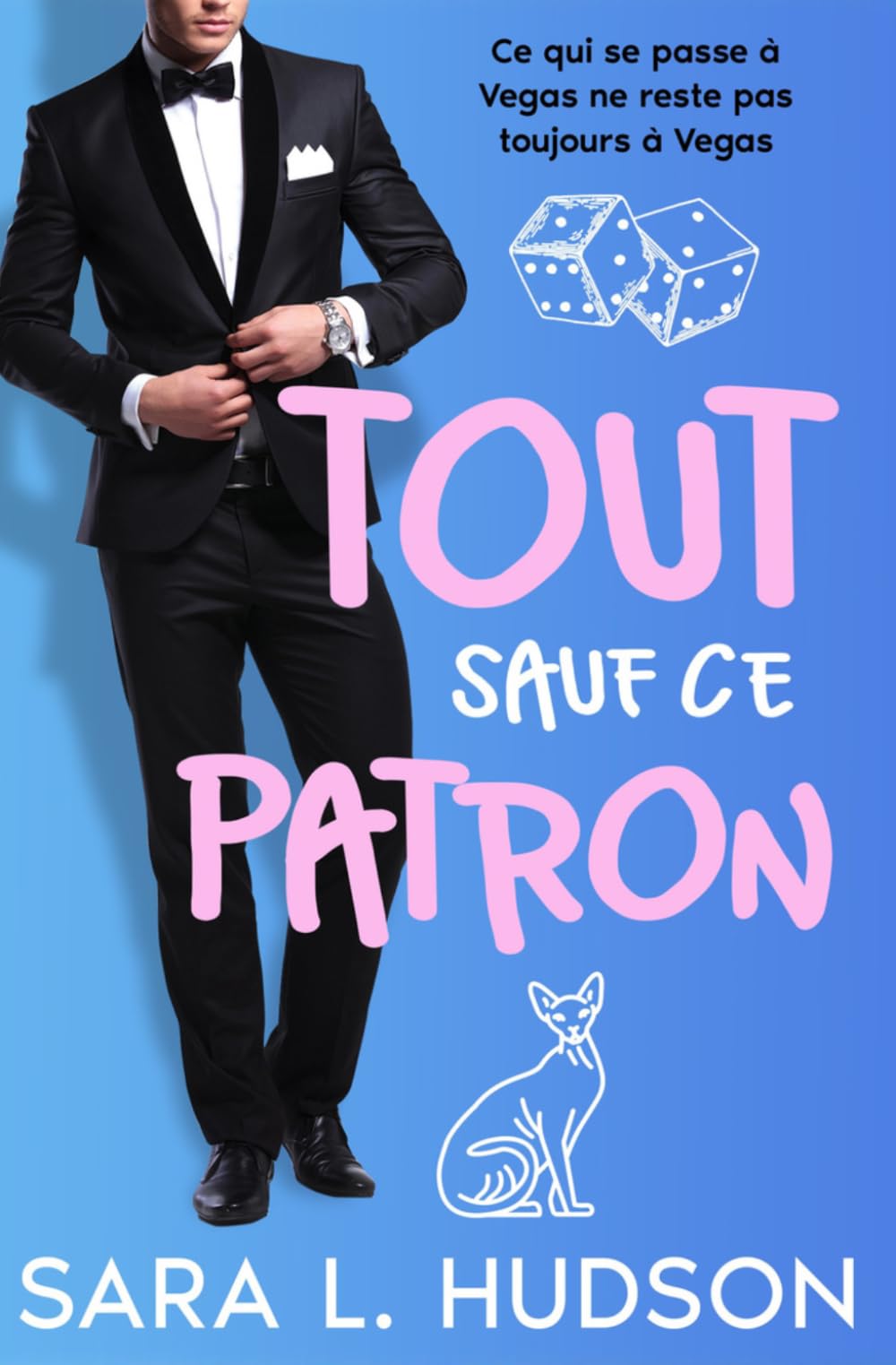 Tout sauf ce Patron: Une comédie romantique au bureau (Tout sauf Toi)