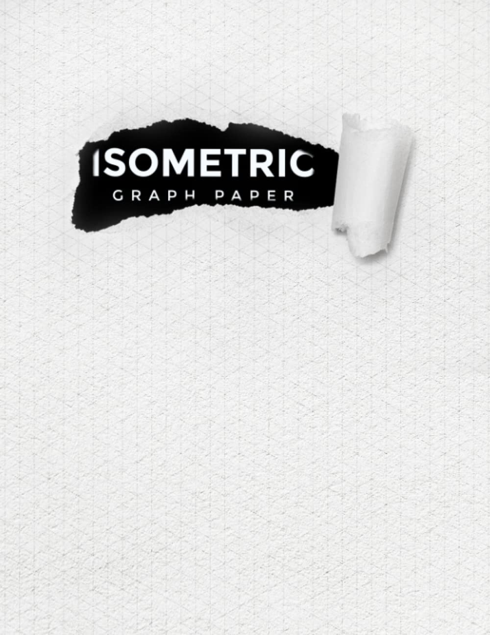 Isometric Graph Paper: Isometric Paper for Sketching and Designing