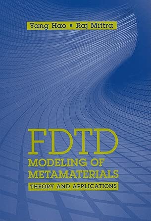 FDTD Modeling of Metamaterials: Theory and Applications book cover