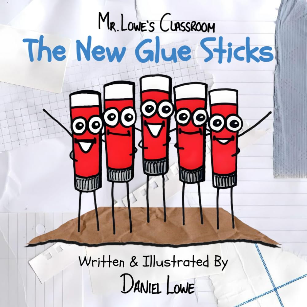The New Glue Sticks: Mr.Lowe's Classroom (The New Stationery: Mr.Lowe's Classroom)