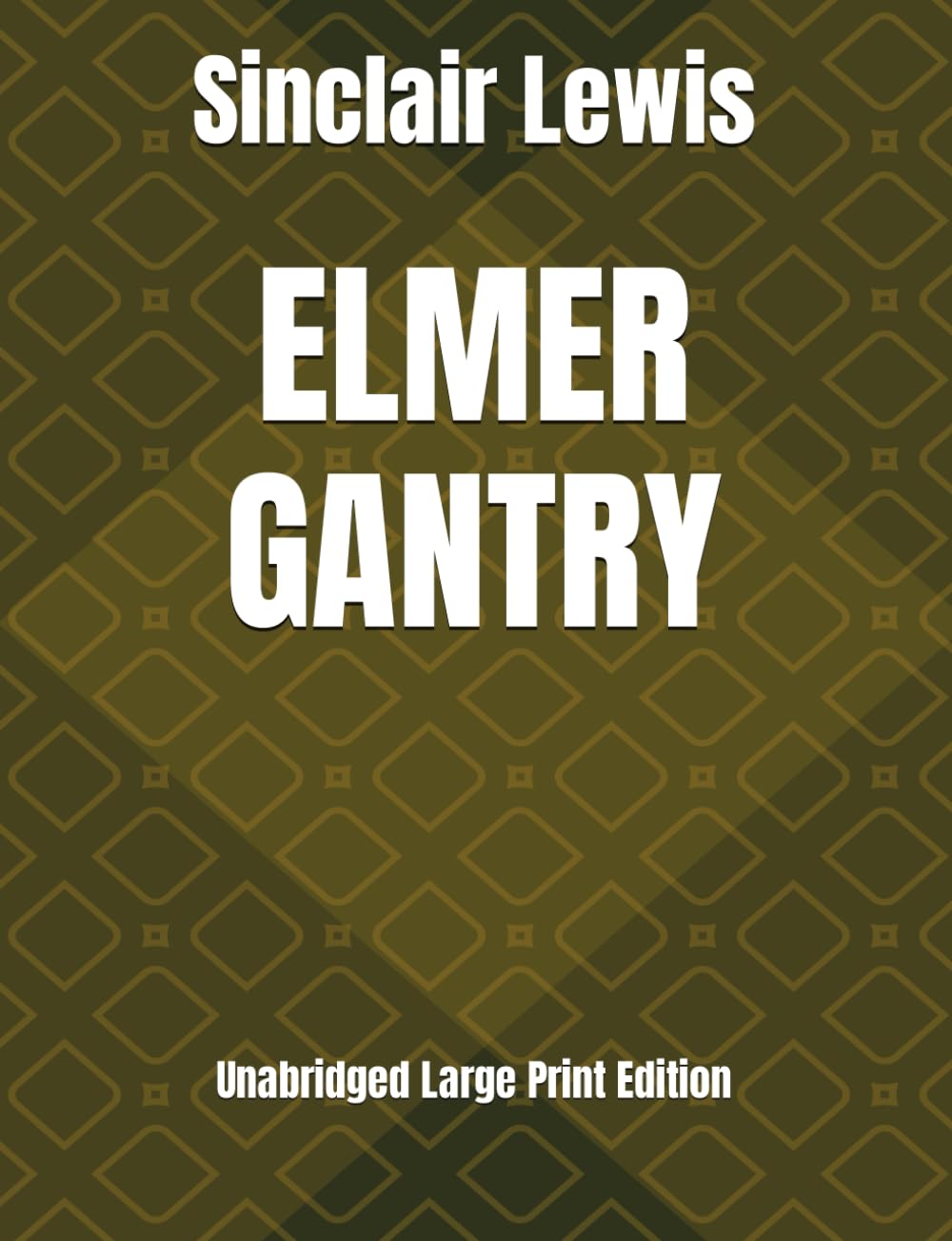 Elmer Gantry: Unabridged Large Print Edition