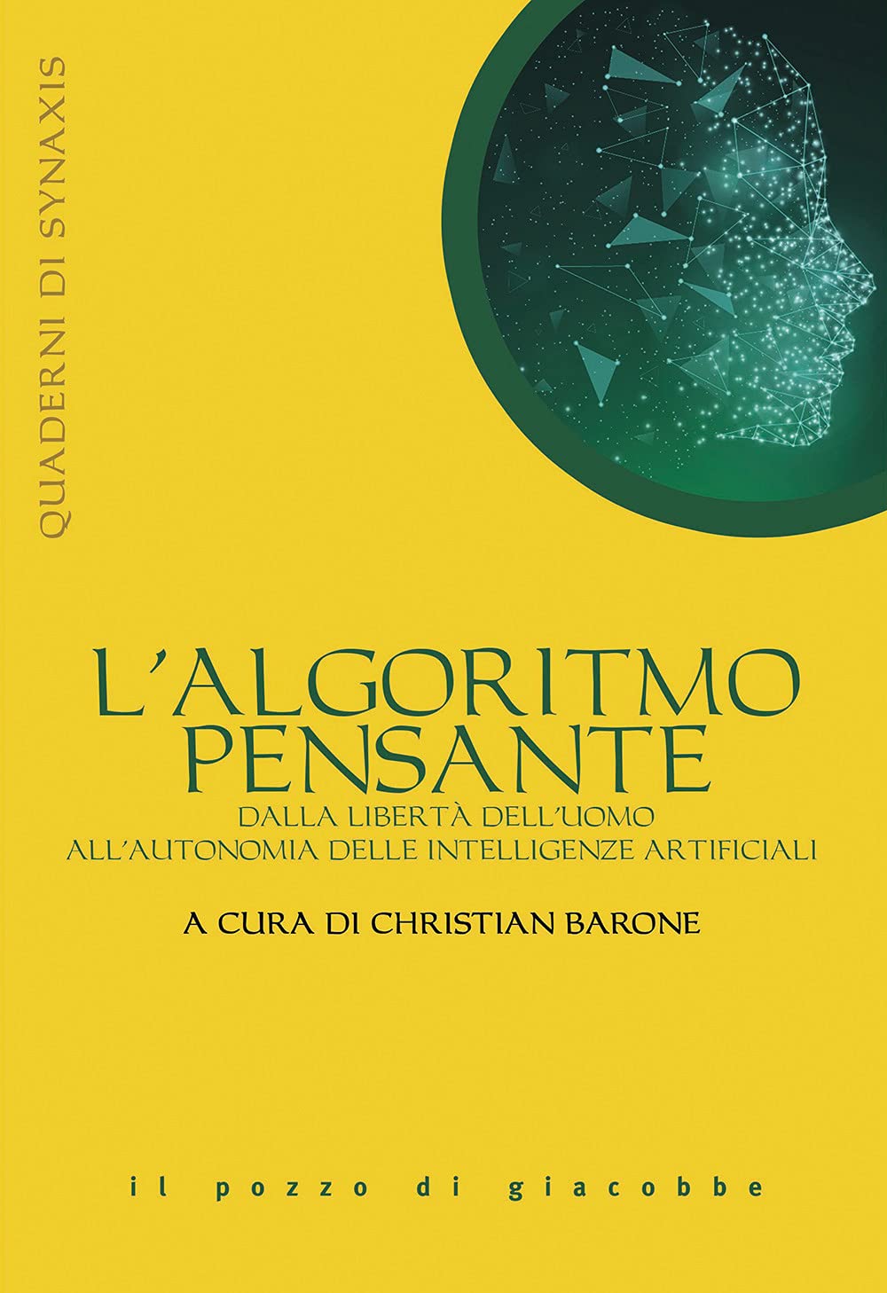 L'algoritmo Pensante. Dalla Libertà Dell'uomo All'autonomia Delle Intelligenze Artificiali - 4