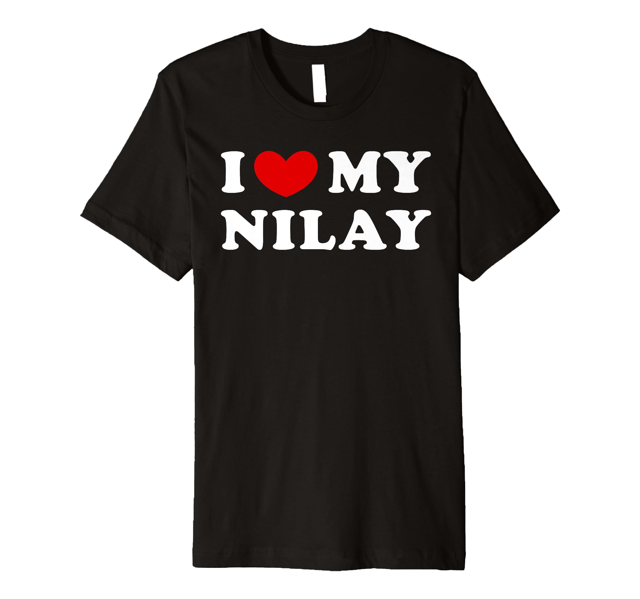 I Love My Nilay, I Heart My Nilay Premium T-Shirt