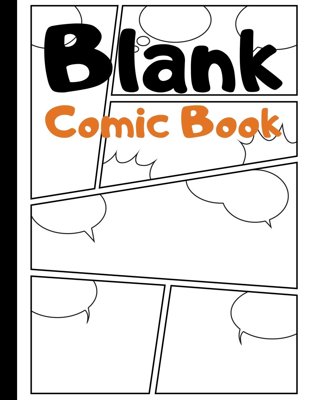 Blank Comic Book: Blank Comic Strips to Make Your Own Comics | Art and Drawing for Kids | Orange