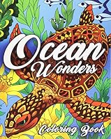 Ocean Coloring Book: An Adult Coloring Book Featuring Relaxing Ocean Scenes, Tropical Fish and Beautiful Sea Creatures 1981042873 Book Cover