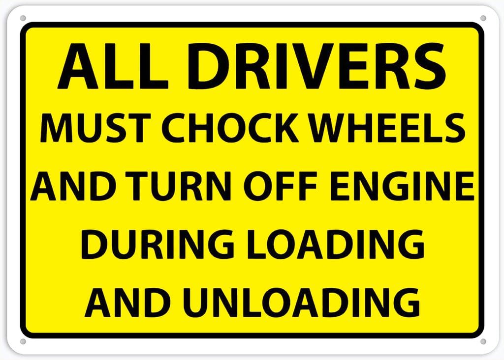 8"x12" Aluminum Tin Sign Plate - All Drivers Must Chock Wheels And Turn Off Engine During Loading/Unloading - Safety Restriction Alert, Caution Warning Notice