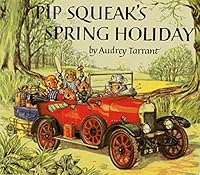 Pip Squeak's Spring Holiday (Medici Books for Children) 0855030526 Book Cover