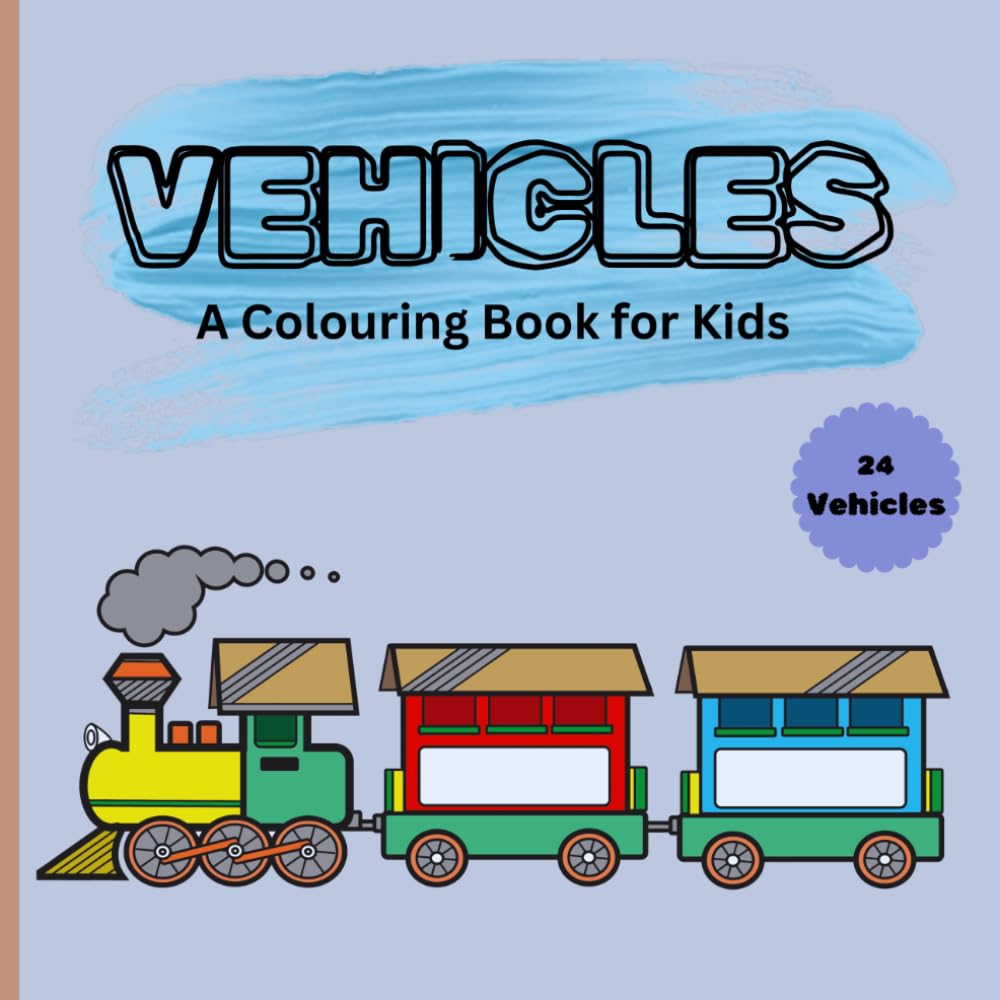 Vehicles: A colouring Book for Kids