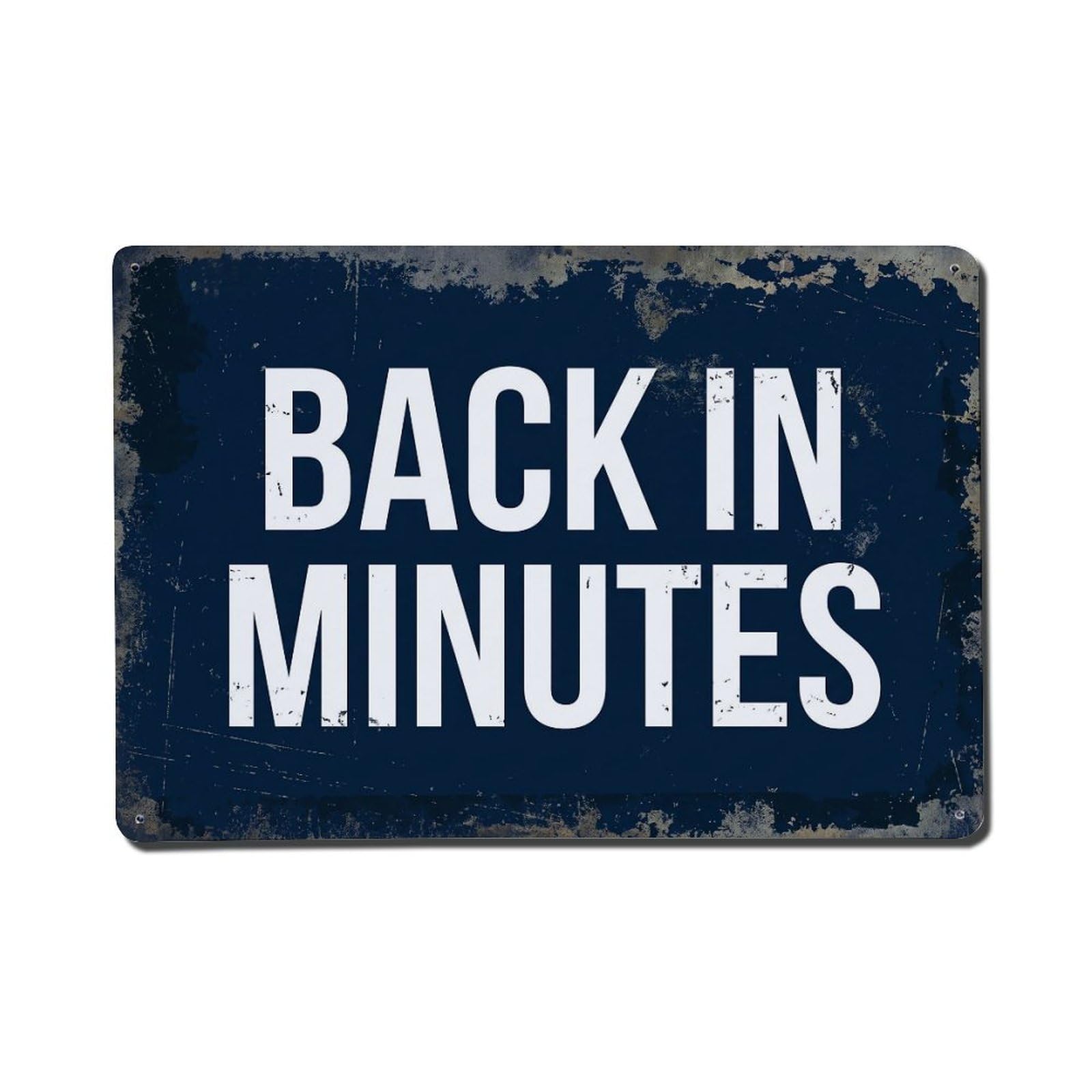 Vintage Back in Minutes Metal Tin Sign