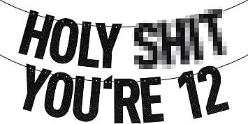 Black Glitter Holy Shit Youre 12 Banner, Happy 12th Birthday/Officially 12 Pre-teen/Level 12 Unlocked, 12th Birthday Party Decorations Supplies