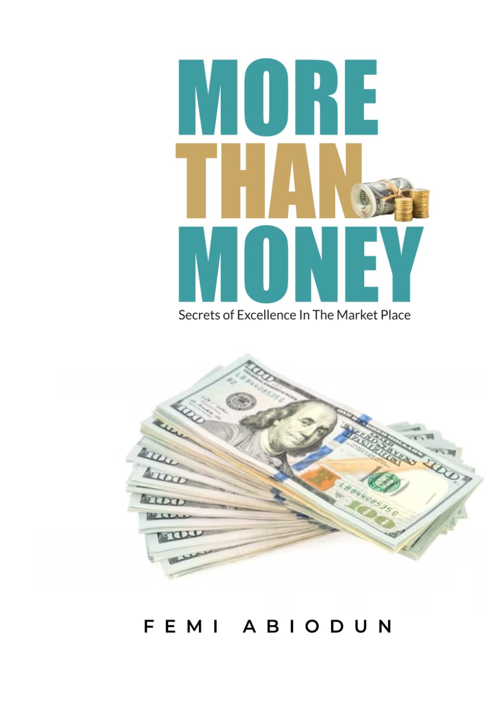 More Than Money: Secret of Excellence In The Marketplace