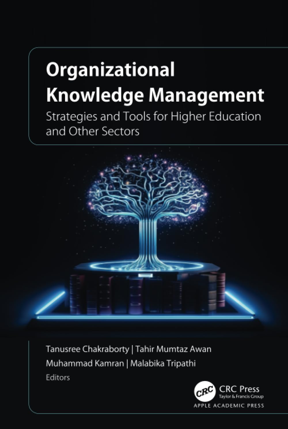 Organizational Knowledge Management: Strategies and Tools for Higher Education and Other Sectors