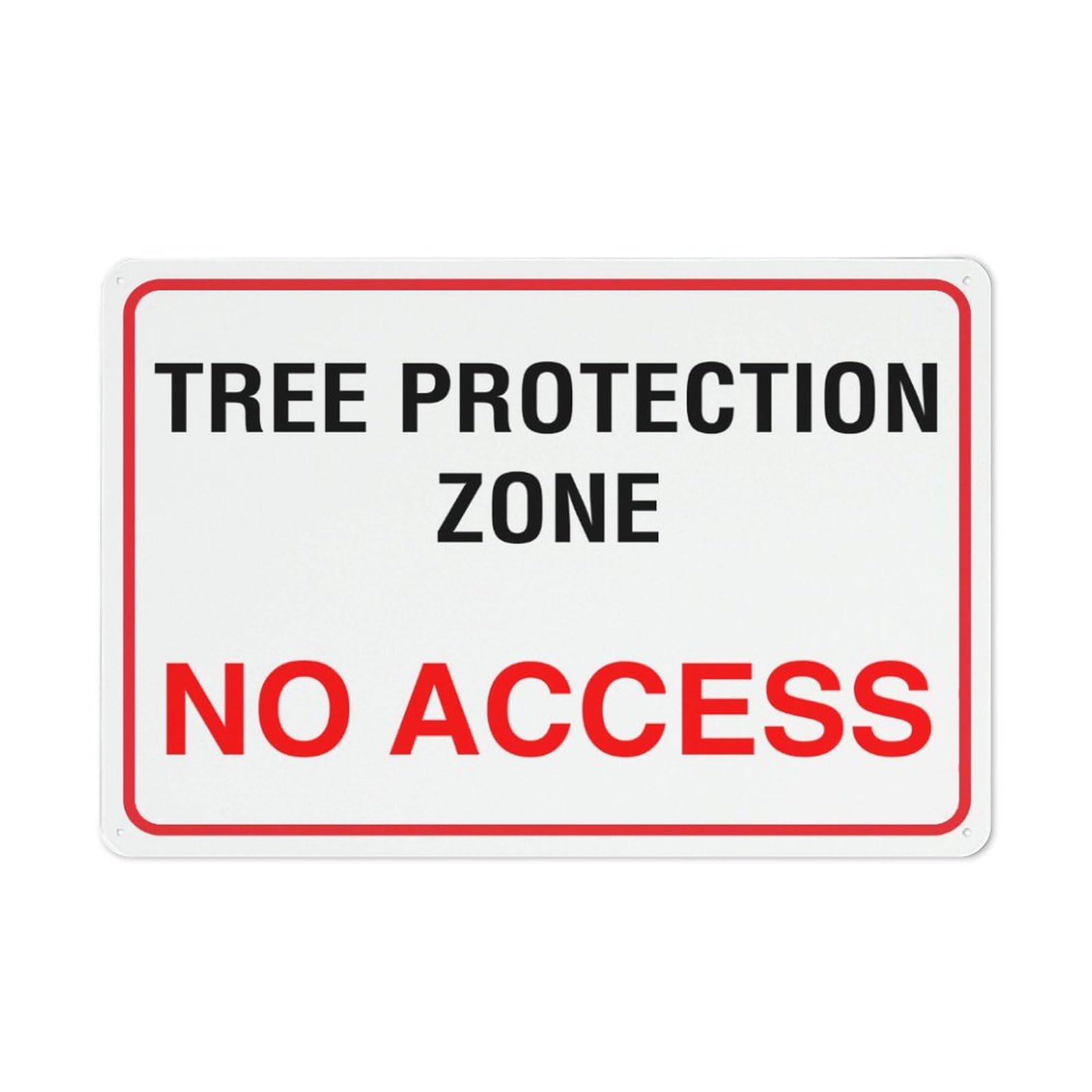 Tree Protection Zone - No Access Sign, 8x12 Inch Metal Aluminum, Pre-Drilled Holes for Easy Mounting, Indoor/Outdoor Use for Fence, Door, Gate