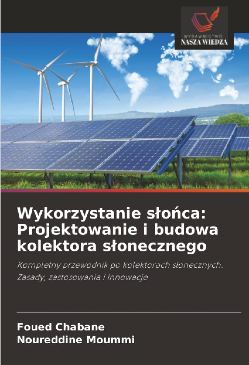 Wykorzystanie slońca: Projektowanie i budowa kolektora slonecznego