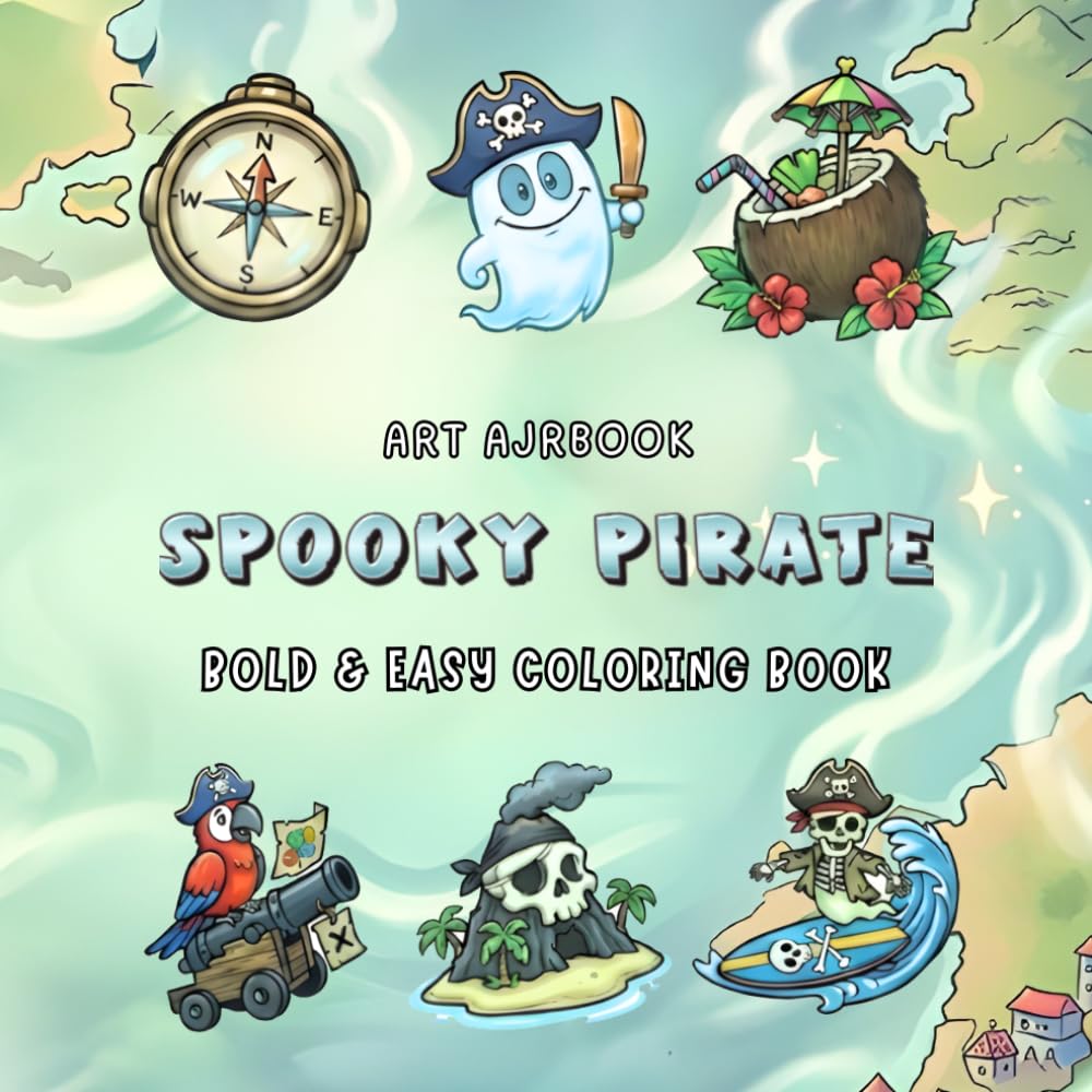 SPOOKY PIRATE: Bold & Easy Coloring Book for Kids Ages 3-8 | 50 Cute Ghosts, Skeletons, and Haunted Summer Beach Activities for Toddlers, Preschoolers and Early Learners