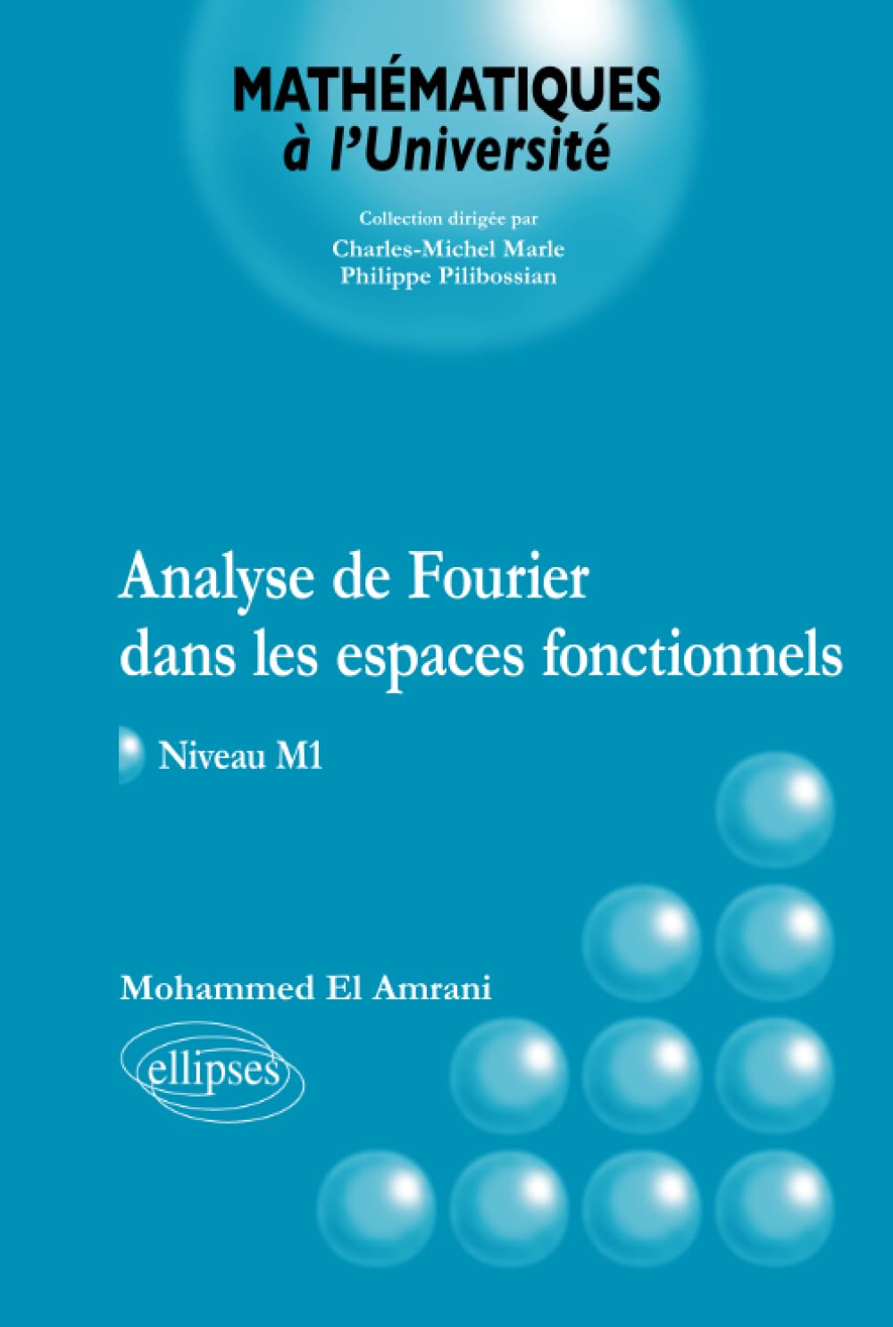 Analyse de Fourier dans les espaces fonctionnels - Niveau M1