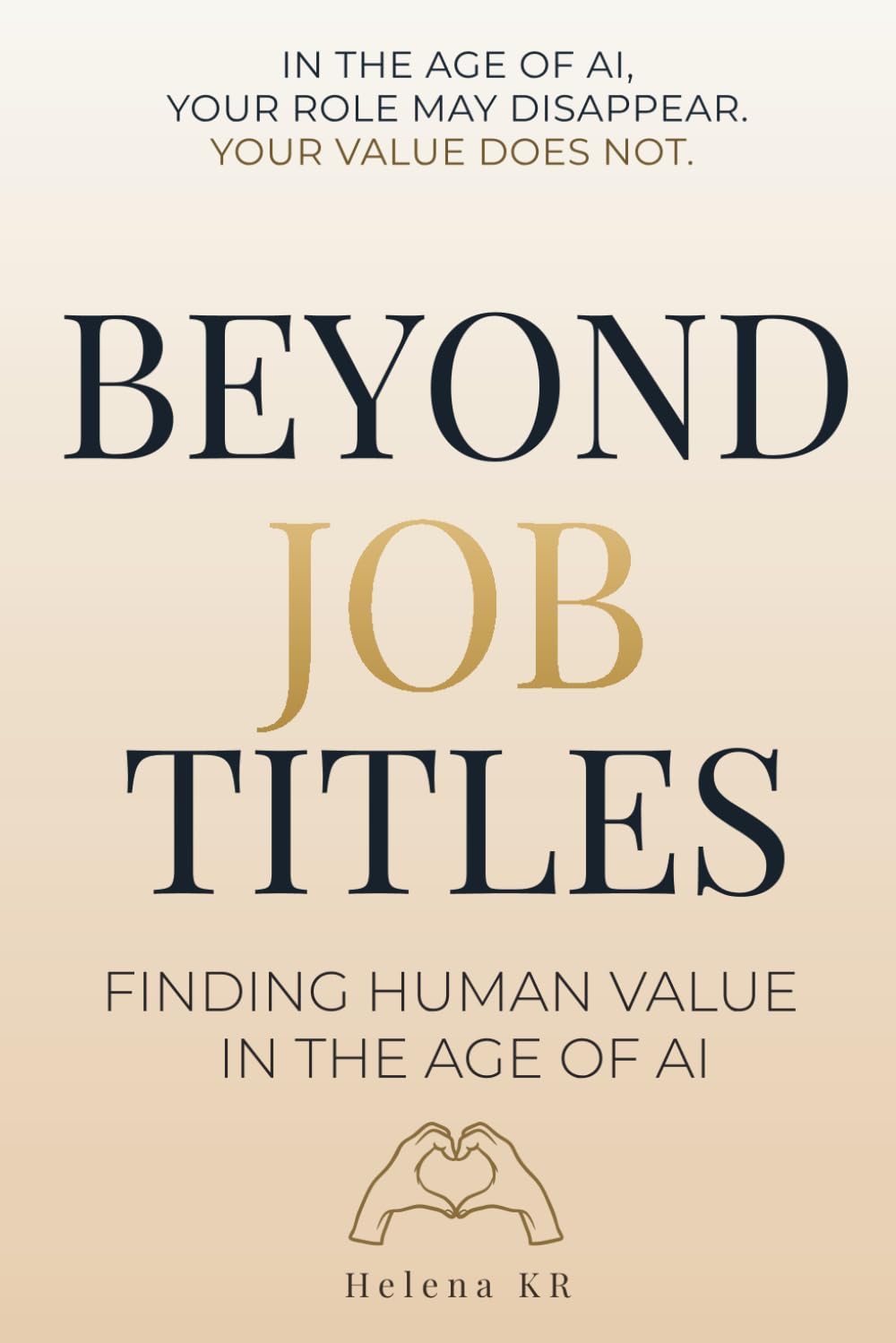 BEYOND JOB TITLES: Finding Human Value in the Age of AI