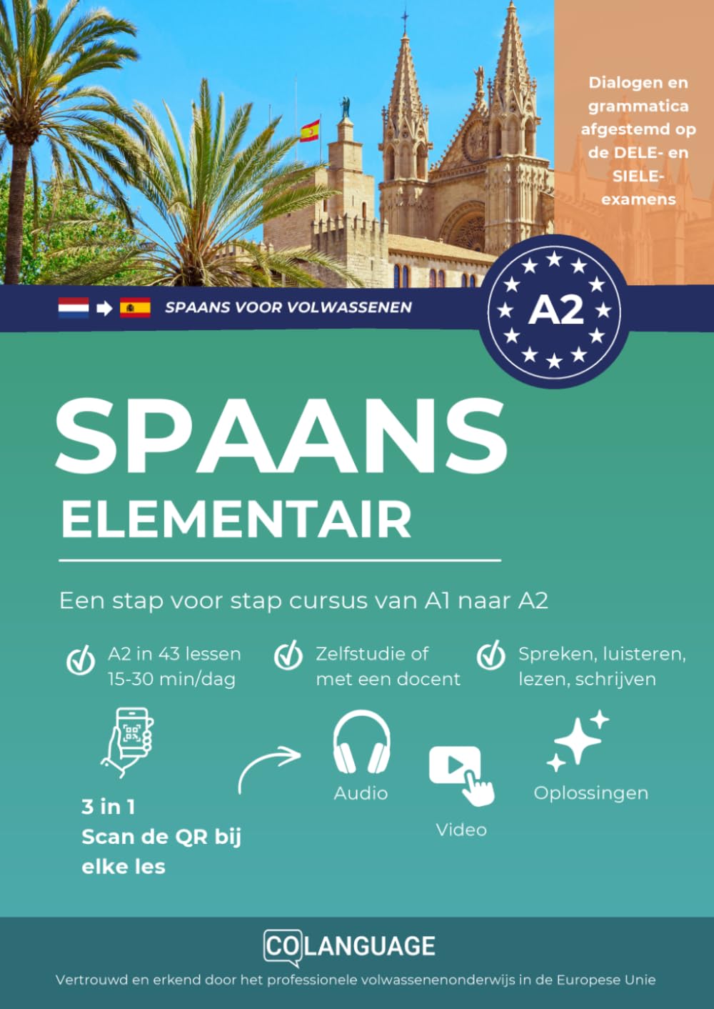 Spaans A2 elementair: Een stap voor stap cursus van A1 naar A2: Spaans leren op A2 niveau met dialogen, grammatica, audio, video en oefeningen. ... 2 (Spaans leren voor volwassenen)