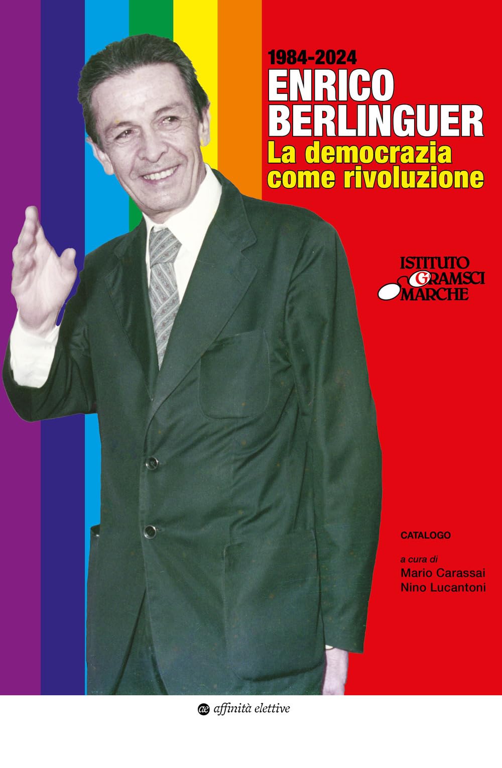 Enrico Berlinguer. La Democrazia Come Rivoluzione - 4