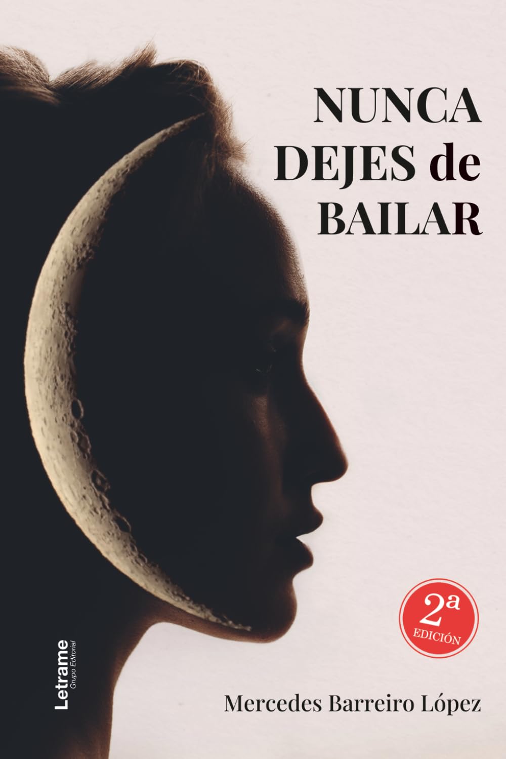 Nunca dejes de bailar. 2ª Edición: 01 (Biografía)