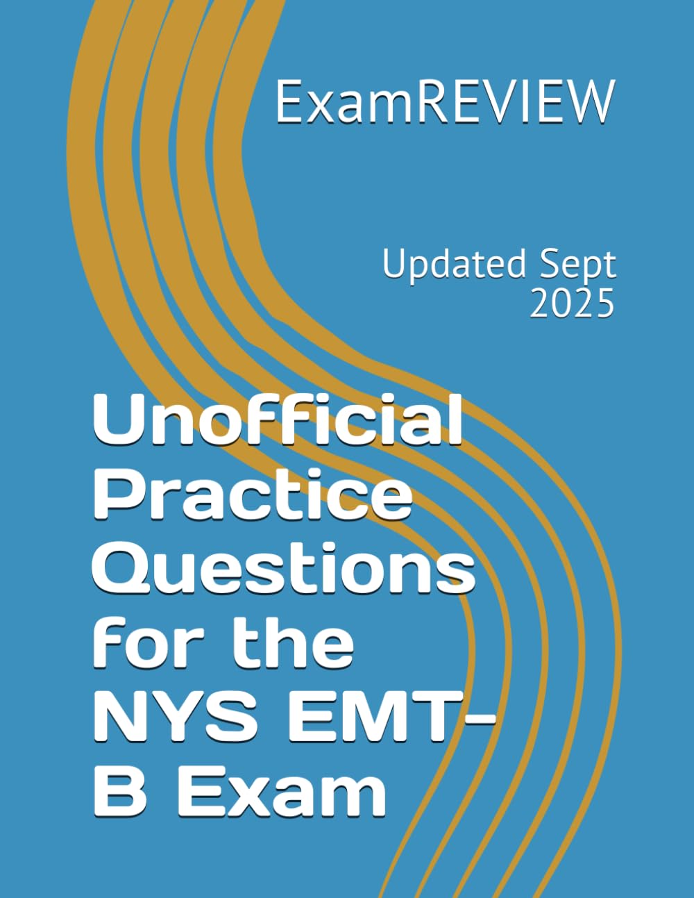 Unofficial Practice Questions for the NYS EMT-B Exam
