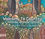  Welcome To Country: A Traditional Aboriginal Ceremony