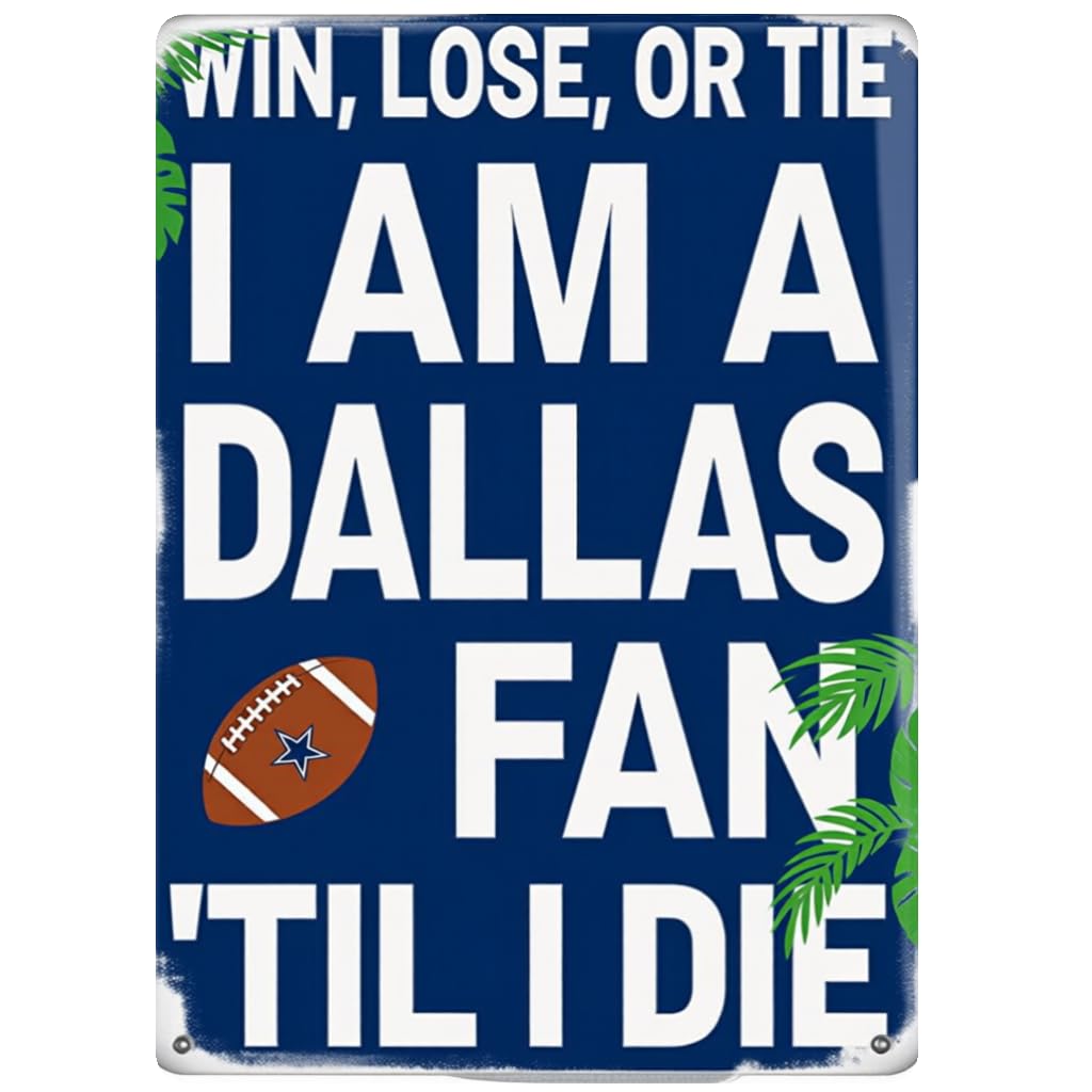 2D Flat - Win-Lose-Draw_ I Am a Dallas Fan Until I Die Retro Metal Iron Sign 8X12 Iron Art Hanging Decoration for Mens Cave, Bar, Garage Game Room - Dallas Football Fan Gi