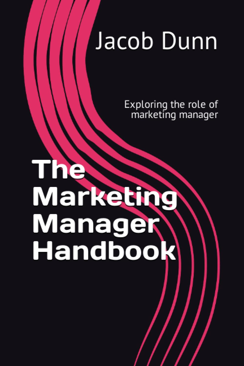 The Marketing Manager Handbook: Exploring the role of marketing manager