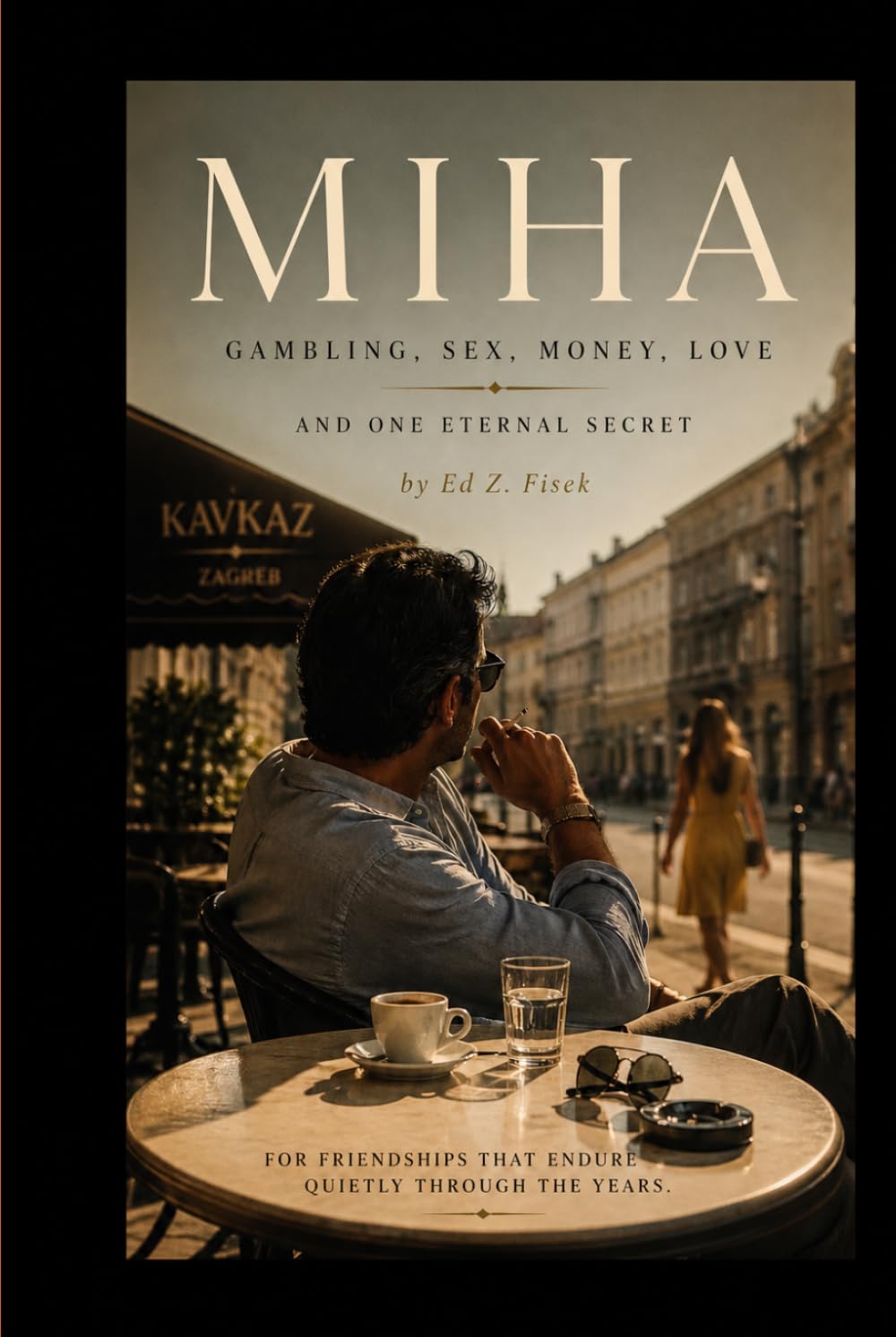 MIHA: Gambling, Sex, Money, Love and one eternal secret