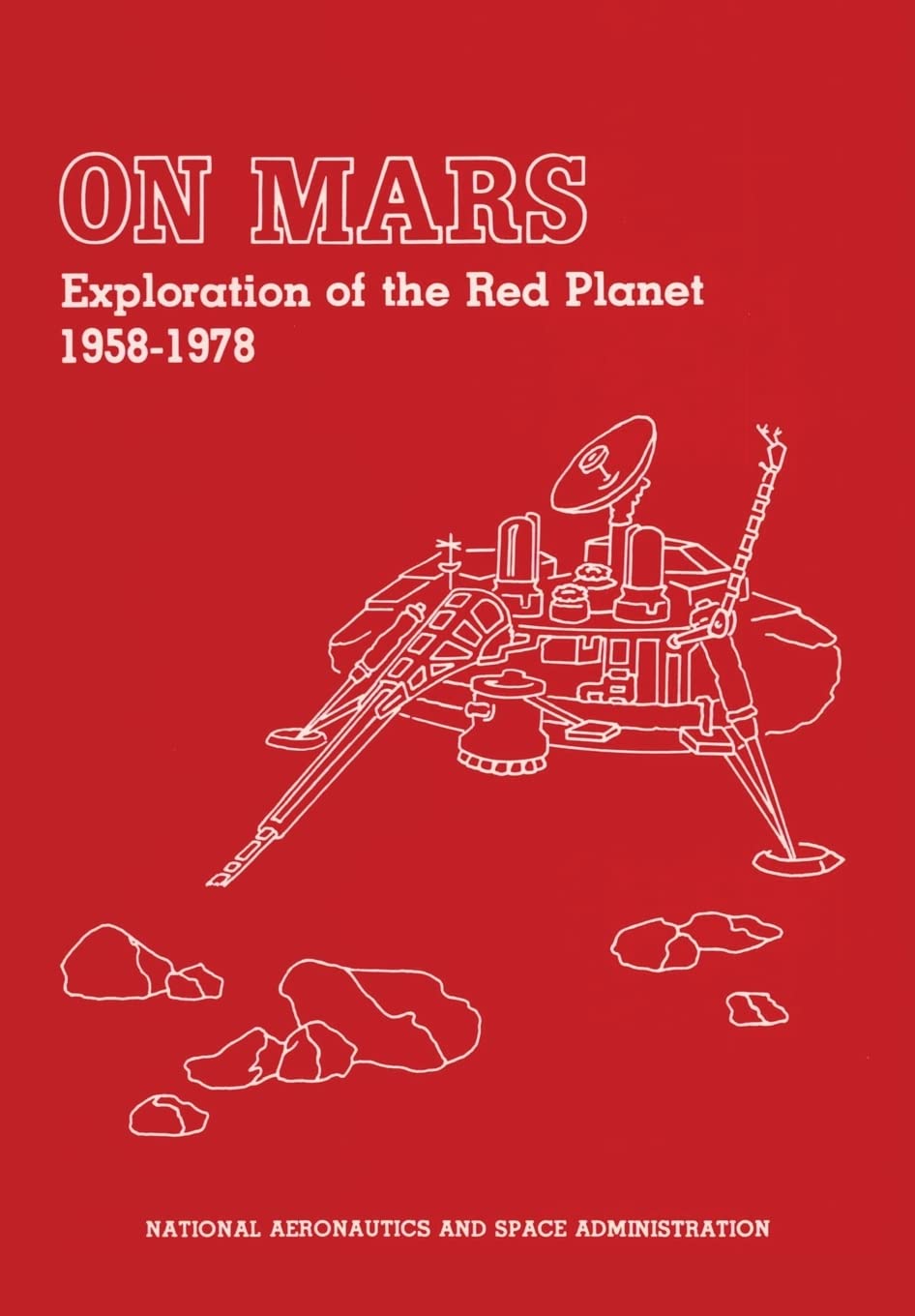 On Mars: Exploration of the Red Planet 1958-1978