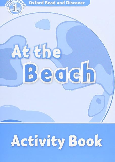 Portada de Oxford Read & Discover. Level 1. At the Beach: Activity Book
