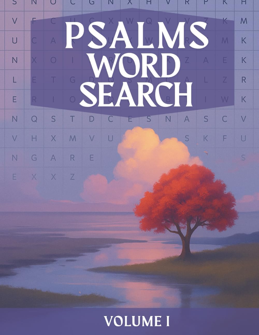 Psalms Word Search: A Devotional Bible Word Search to Reflect, Relax and Enjoy The Psalms