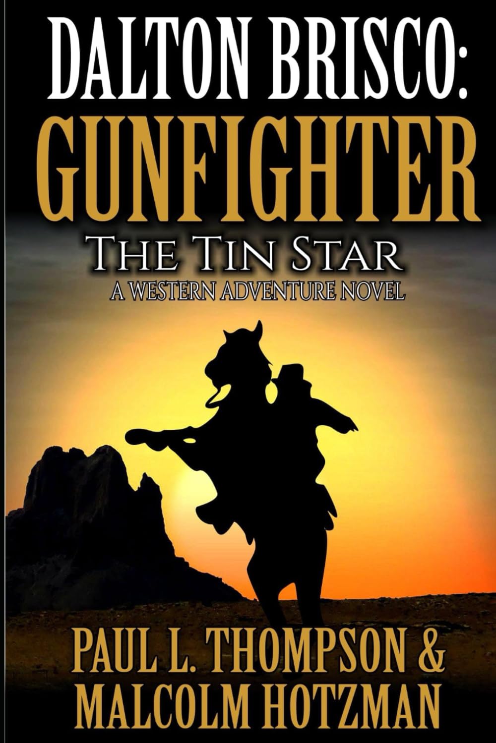 Dalton Brisco: Gunfighter: The Tin Star: A Western Adventure Novel