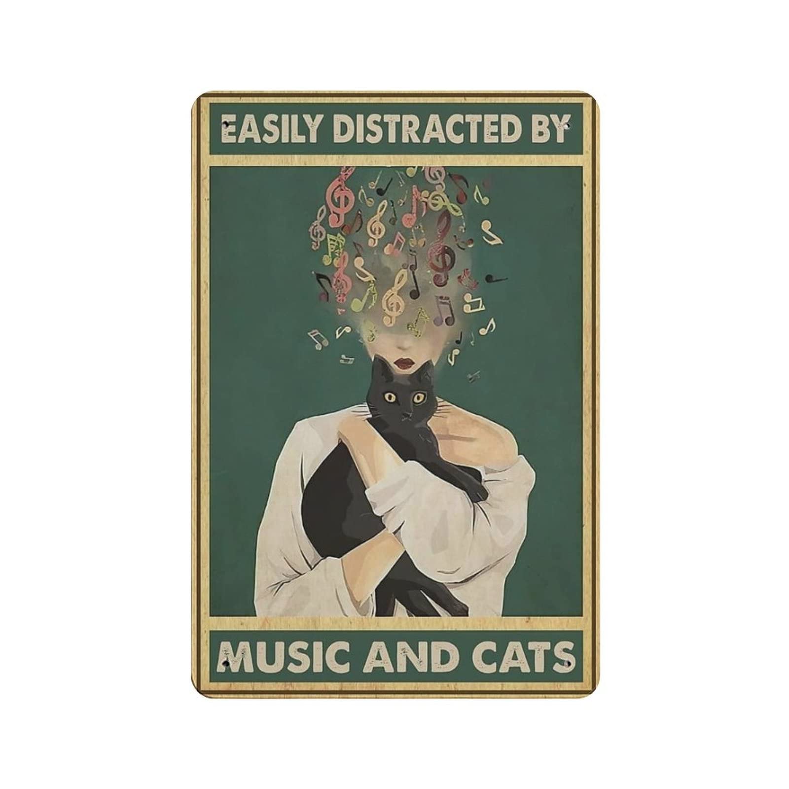 AOOEDM Easily Distracted By Music And Cats Vintage Tin Sign Metal Tin Signs for Man Cave Funny Art Wall Plaque Kitchen Bar Pub Coffee Shop Wall Decor