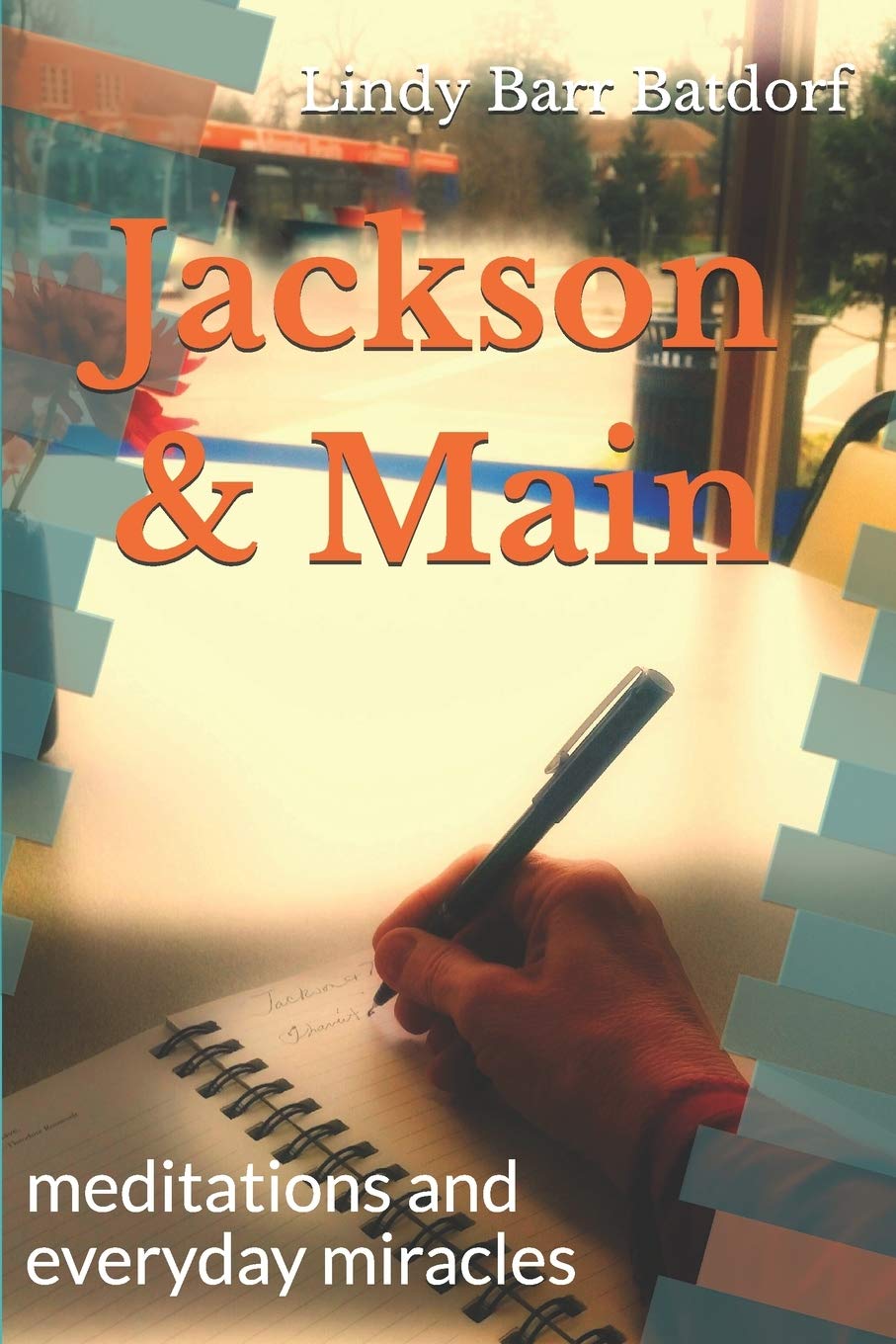 Jackson & Main: meditations and everyday miracles