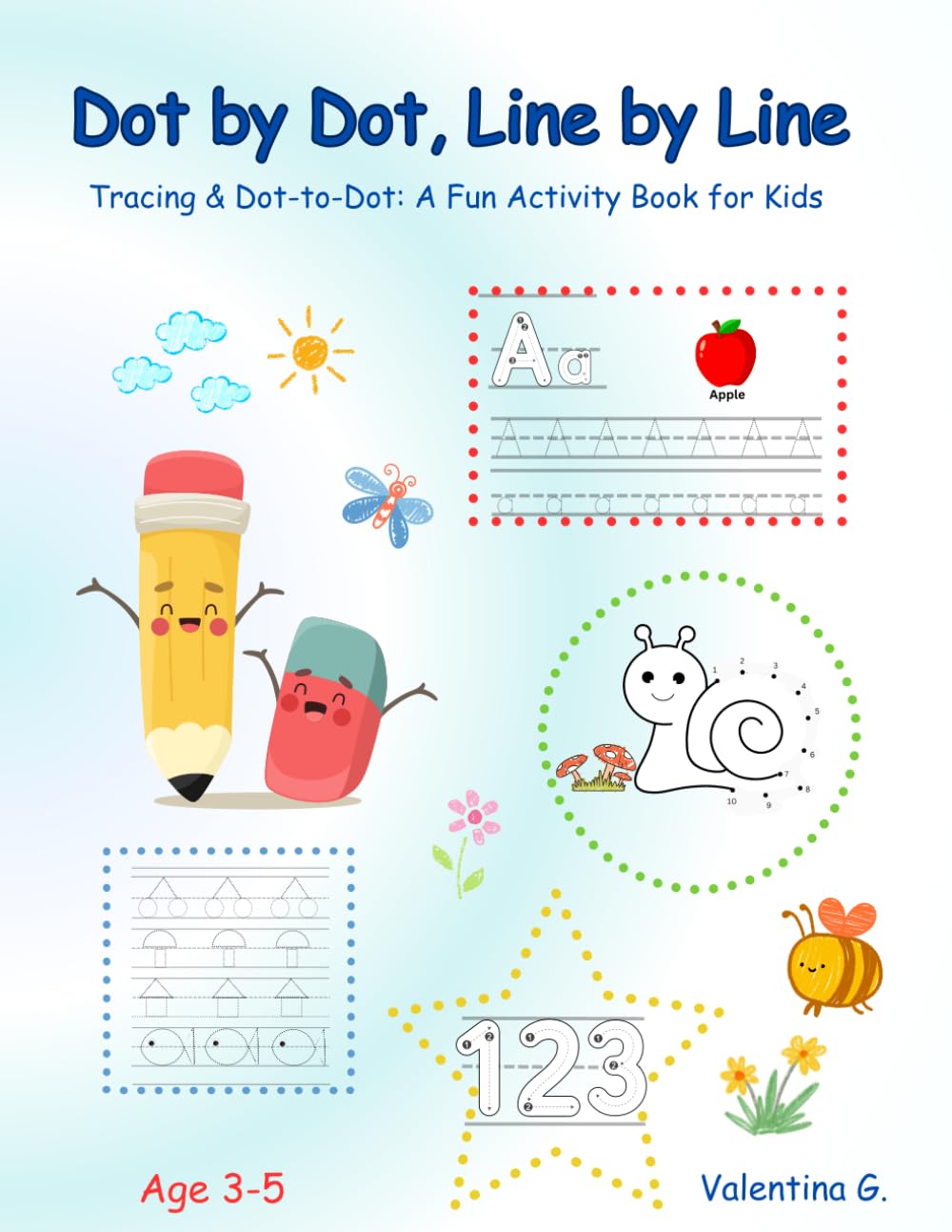 Dot by Dot, Line by Line: Tracing & Dot-to-Dot: A Fun Activity Book for Kids