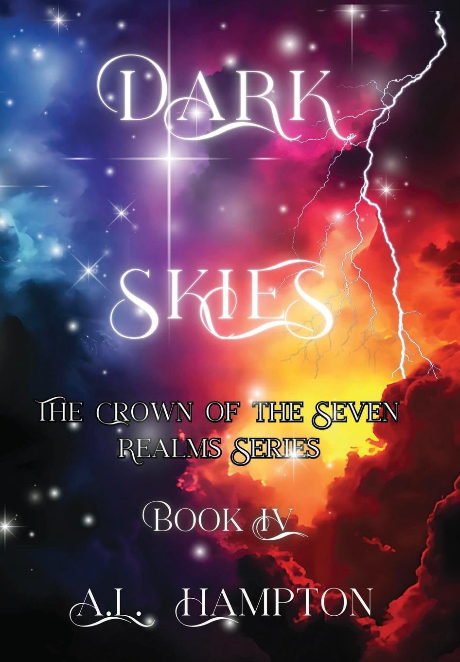 Dark Skies The Crown of the Seven Realms Series: Crown of the Seven Realms: 4