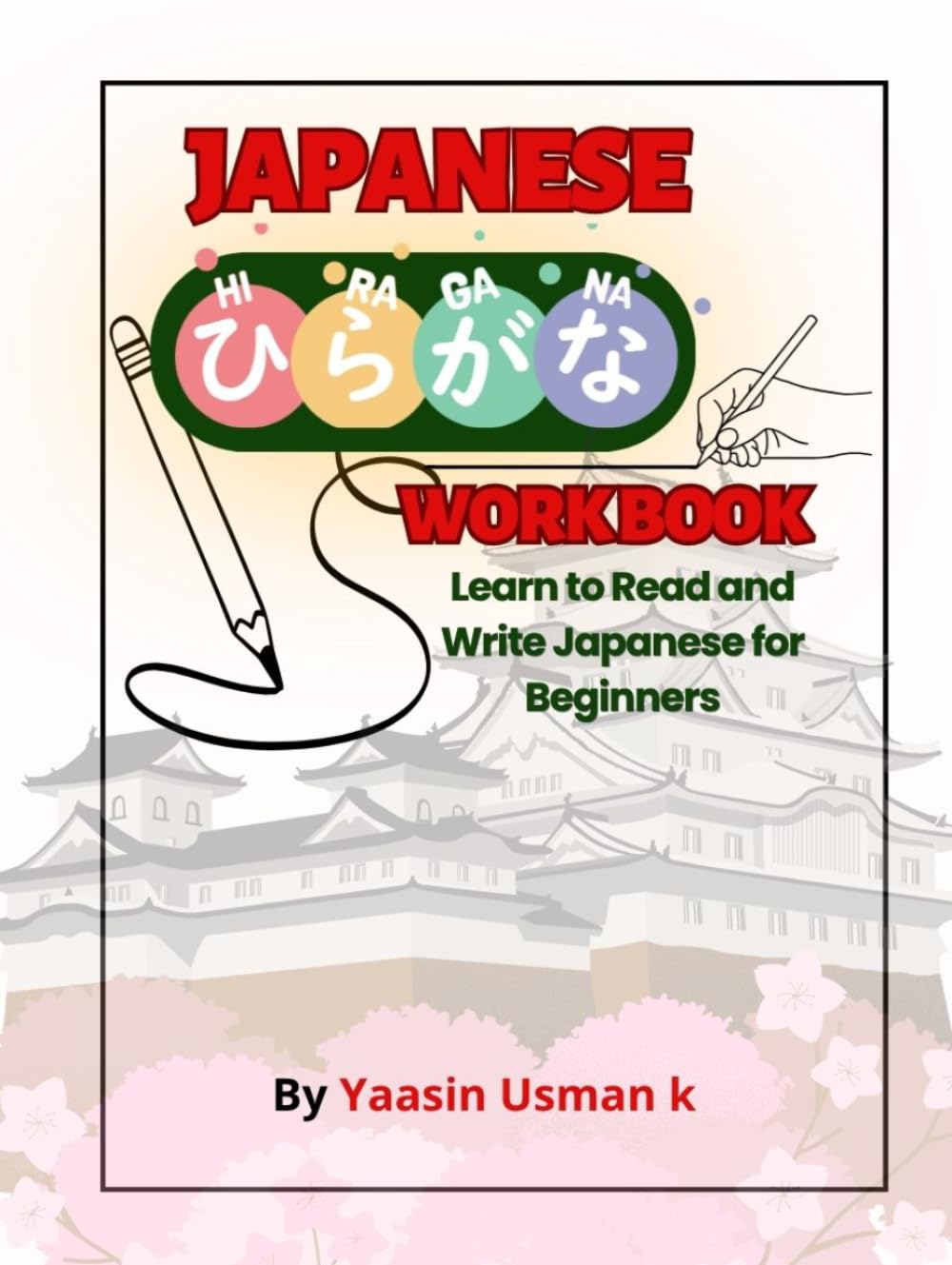 Japanese Hiragana Workbook: Learn to Read and Write Japanese for Beginners