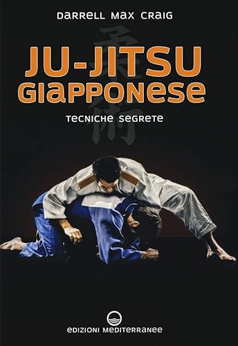 Ju-jitsu giapponese. Tecniche segrete di autodifesa