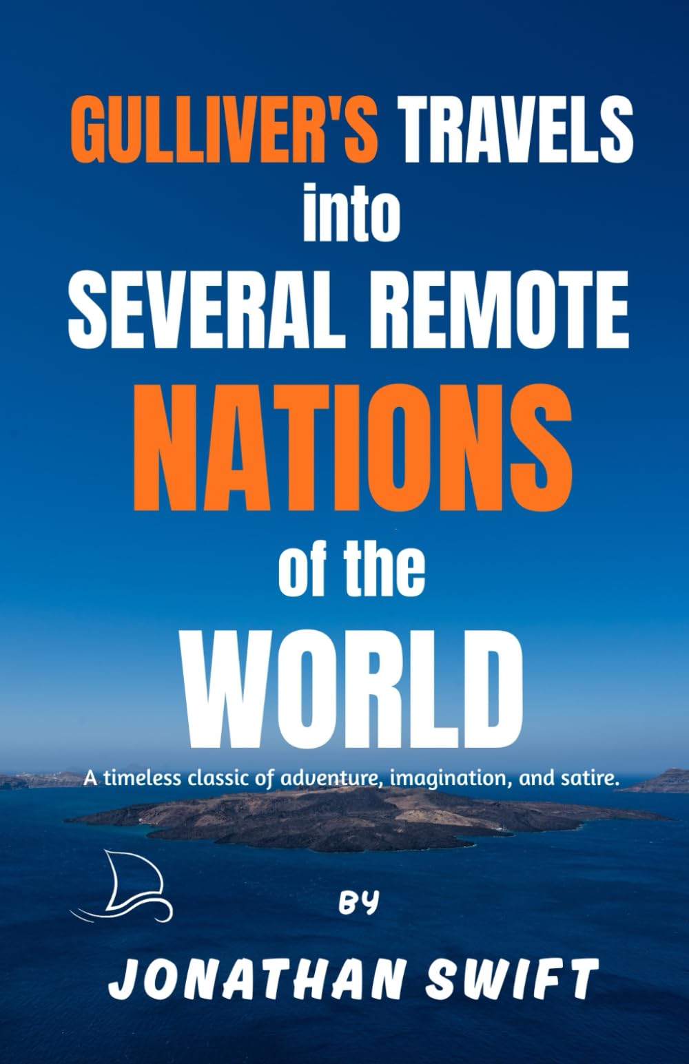 Gulliver's Travels into Several Remote Nations of the World