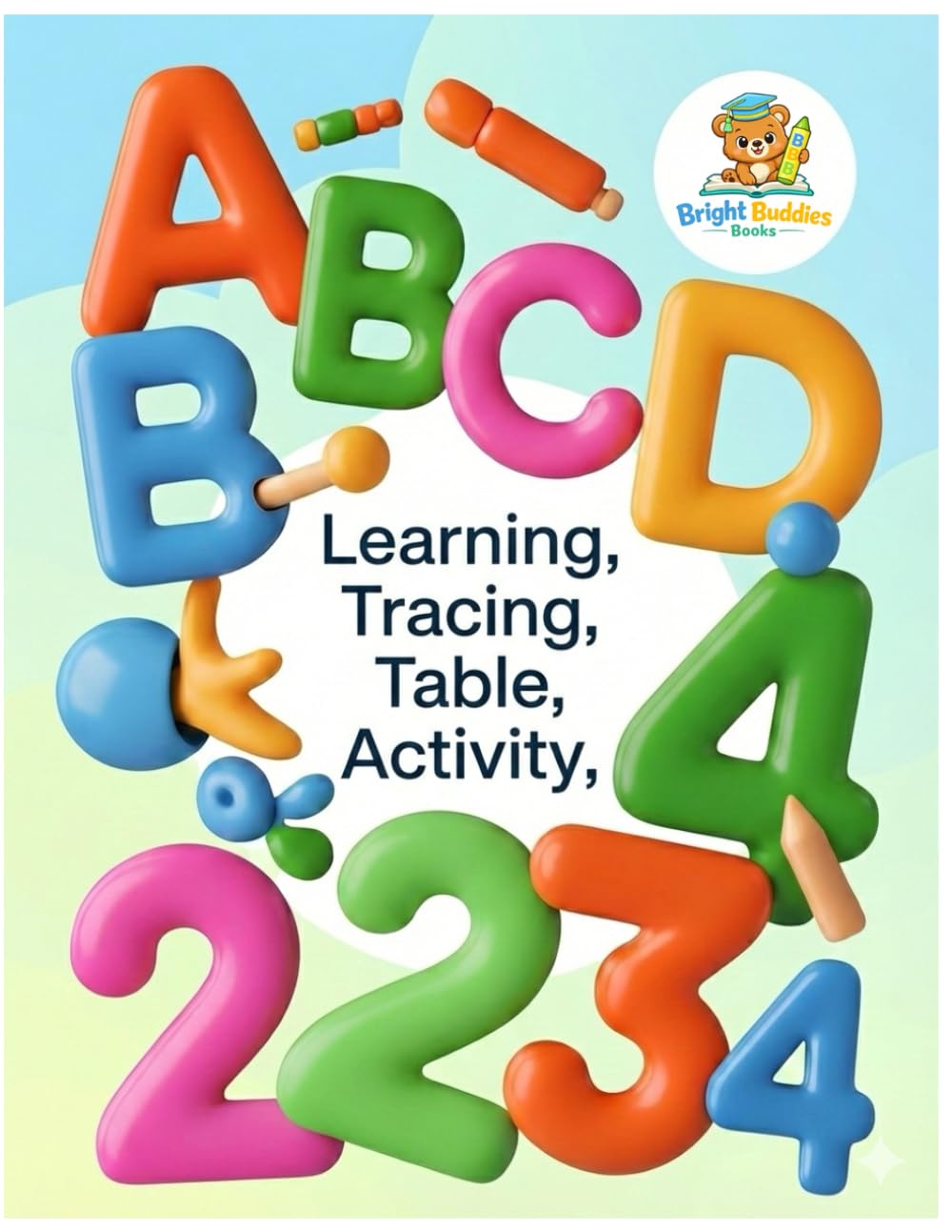 ABC 123 Early Learning Workbook for Kids: Fun Alphabet, Numbers & Writing Practice | Tracing, Activities & Motor Skill Development for Preschool & Kindergarten