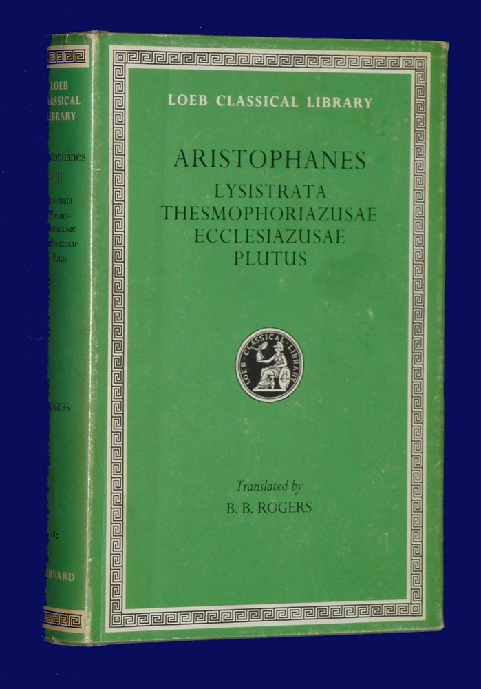 Buy Lysistrata, Thesmophoriazusae, Ecclesiazusae, Plutus L180 (Greek): v. 3 (Loeb Classical Library) β BookShops.in