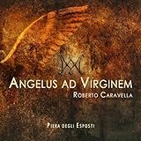 santa fixie españa  CARAVELLA; CORO POLIFONICO SANTA F‹¨« - ANGELUS AD VIRGINEM (ORATORIO PER SOLI; CORO; ORCH