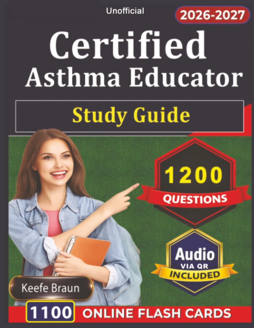 Unofficial Certified Asthma Educator Study Guide: 1200 Expert-Written Practice Questions with Detailed Rationales for Exam Prep